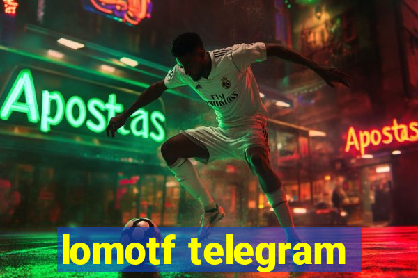 lomotf telegram